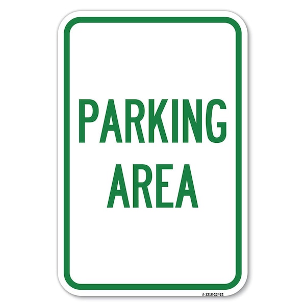 Parking Area Heavy-Gauge Aluminum Sign, 12" x 18", A-1218-23462